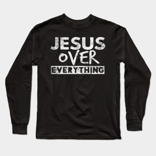 Jesus Over Everything Funny Christian Long Sleeve T-Shirt